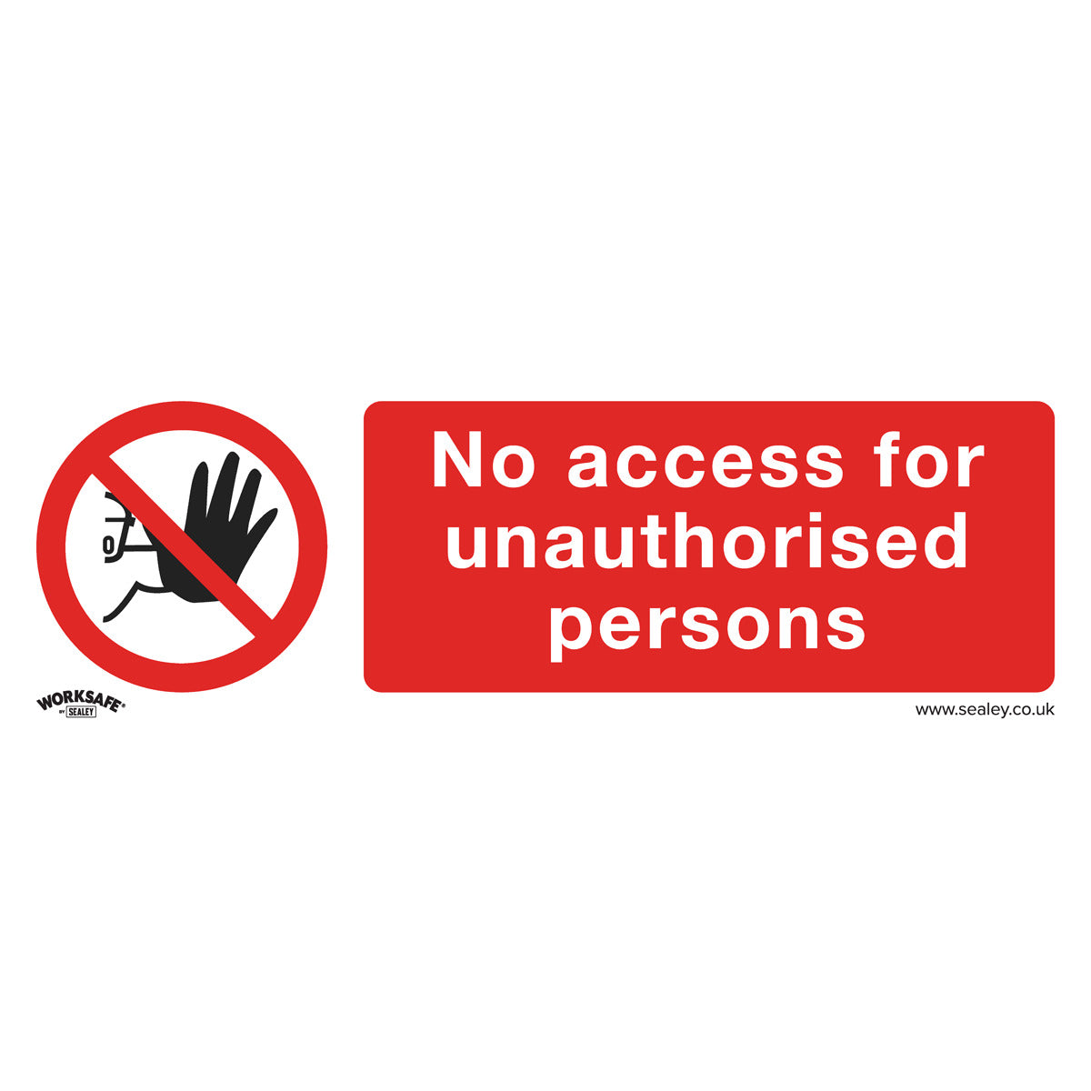 Worksafe No Access Safety Sign, Rigid Plastic - Pack of 10 SS17P10