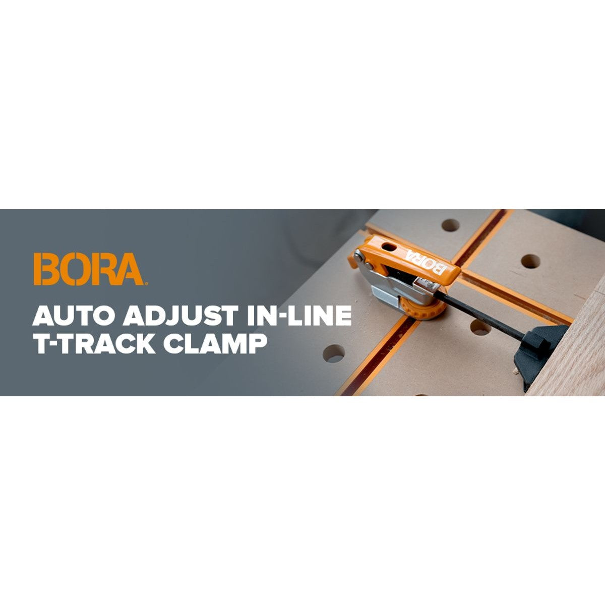 BORA Auto Adjust In-line T-Track Clamp BR-G050201
