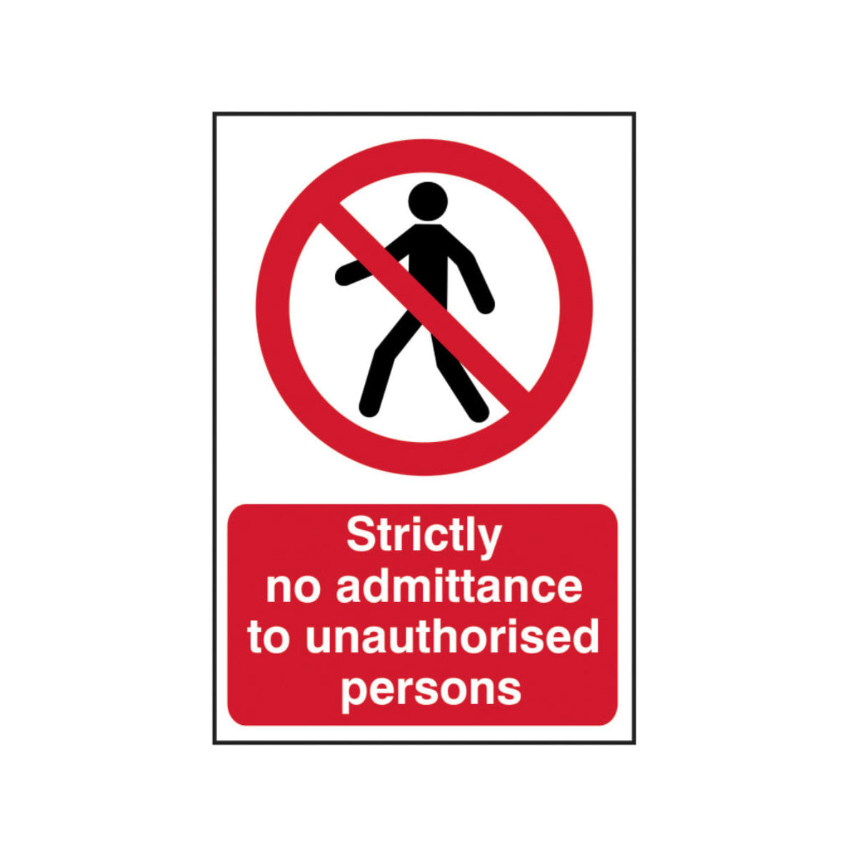 Scan Strictly No Admittance to Unauthorised Persons - PVC Sign 400 x 600mm SCA4052